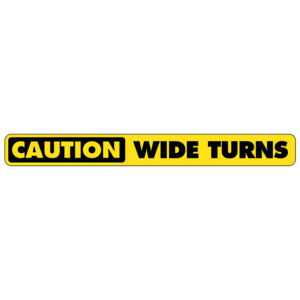 CAUTION WIDE TURN DECAL