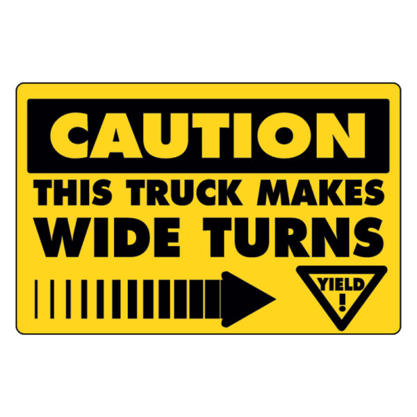 CAUTION WIDE TURN-YEILD