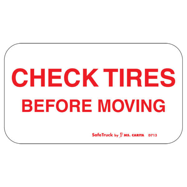 CHECK TIRES B4 MOVE