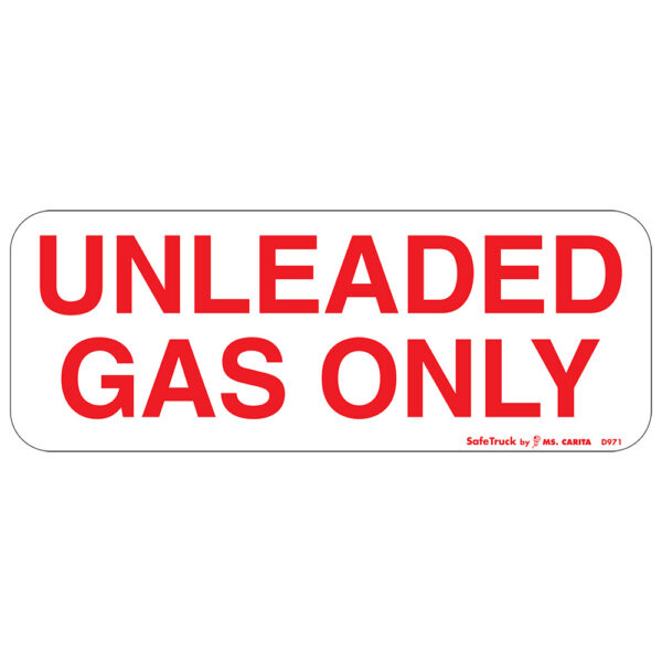 UNLEADED GAS ONLY